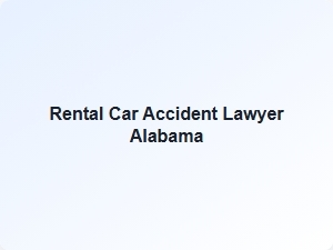 Rental Car Accident Lawyer Alabama