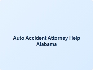 Auto Accident Attorney Help Alabama