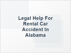 Legal Help for Rental Car Accident in Alabama