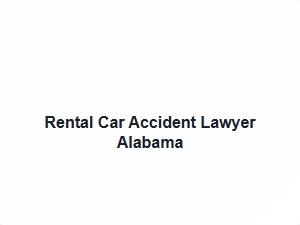 Rental Car Accident Lawyer Alabama